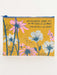 Blue Q Zip Pouch - Wildflowers Stand Tall In The Fiercest of Winds    