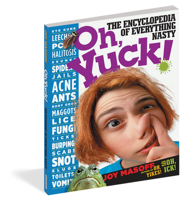 Oh, Yuck! - The Encyclopedia of Everything Nasty    