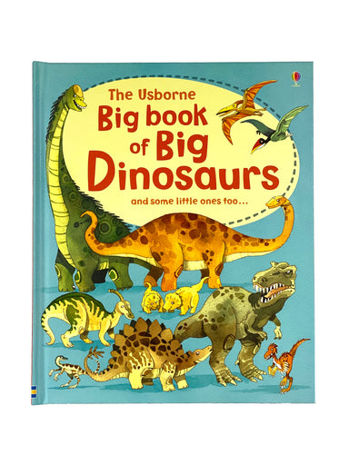 Big Book of Big Dinosaurs and Some Little Ones Too...    