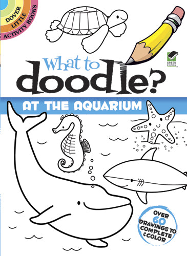 What To Doodle? At The Aquarium - Little Activity Book    