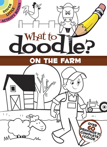 What To Doodle? On The Farm - Little Activity Book    