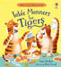 Table Manners for Tigers - Usborne Good Behavior Guides    