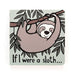 Jellycat Board Book - If I Were A Sloth    