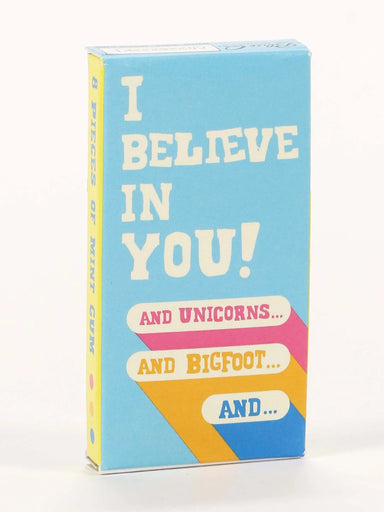 BLUQ I Believe In You. And Unicorns... And Bigfoot... And... Gum