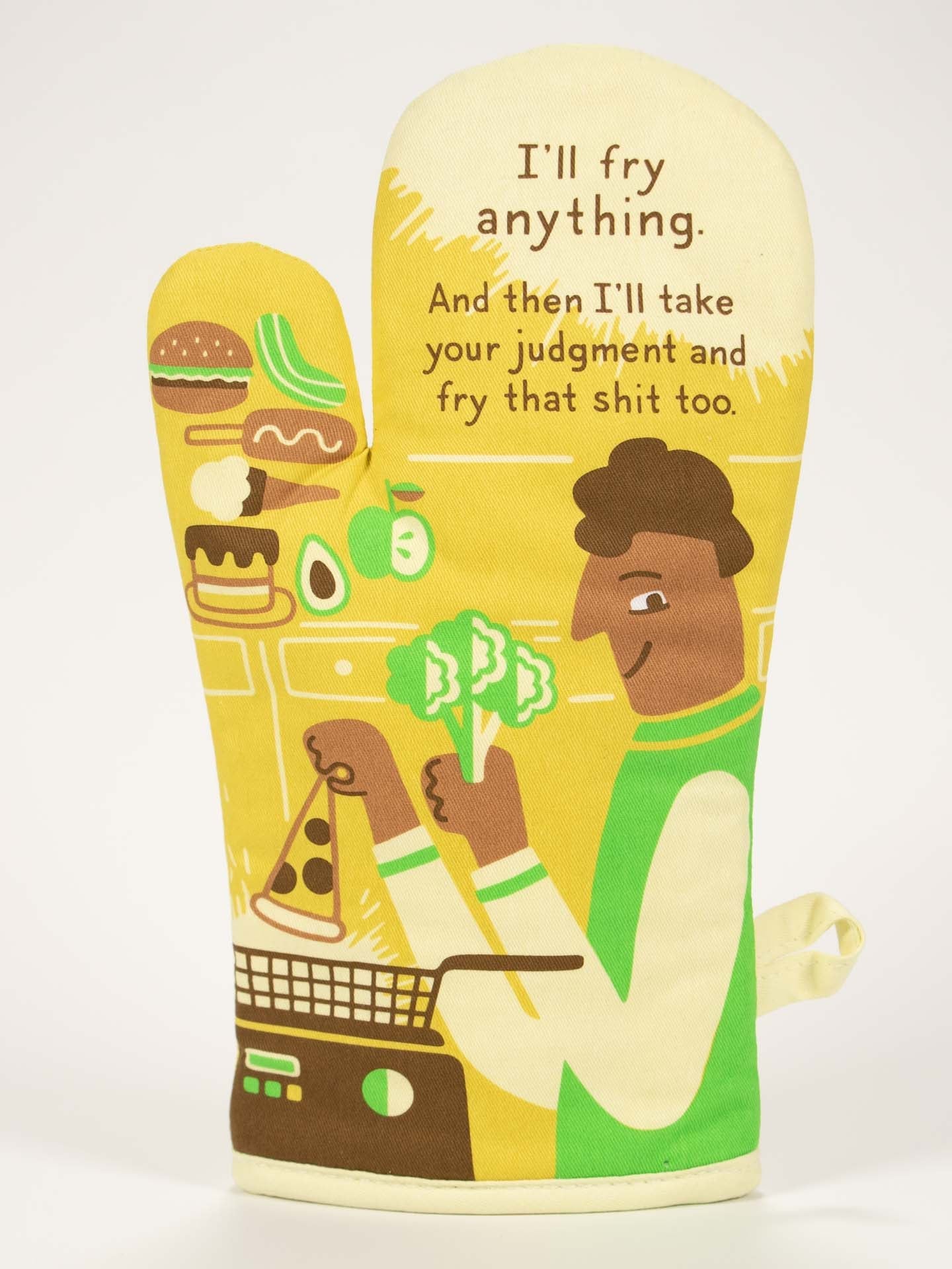 BLUQ I'll Fry Anything. And Then I'll Take Your Judgement And Fry That Shit Too. Oven Mitt