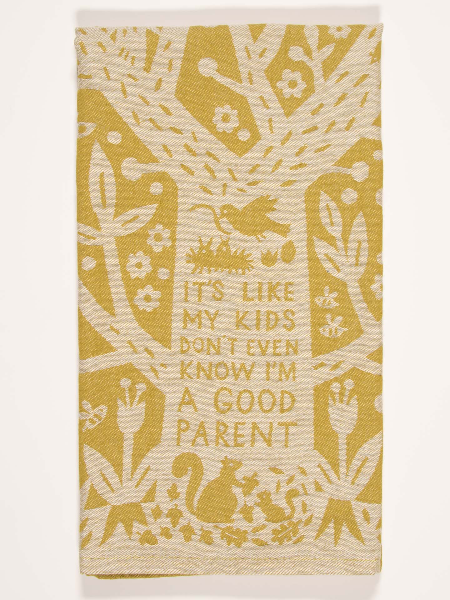 Blue Q Dishtowel - It's Like My Kids Don't Even Know I'm A Good Parent