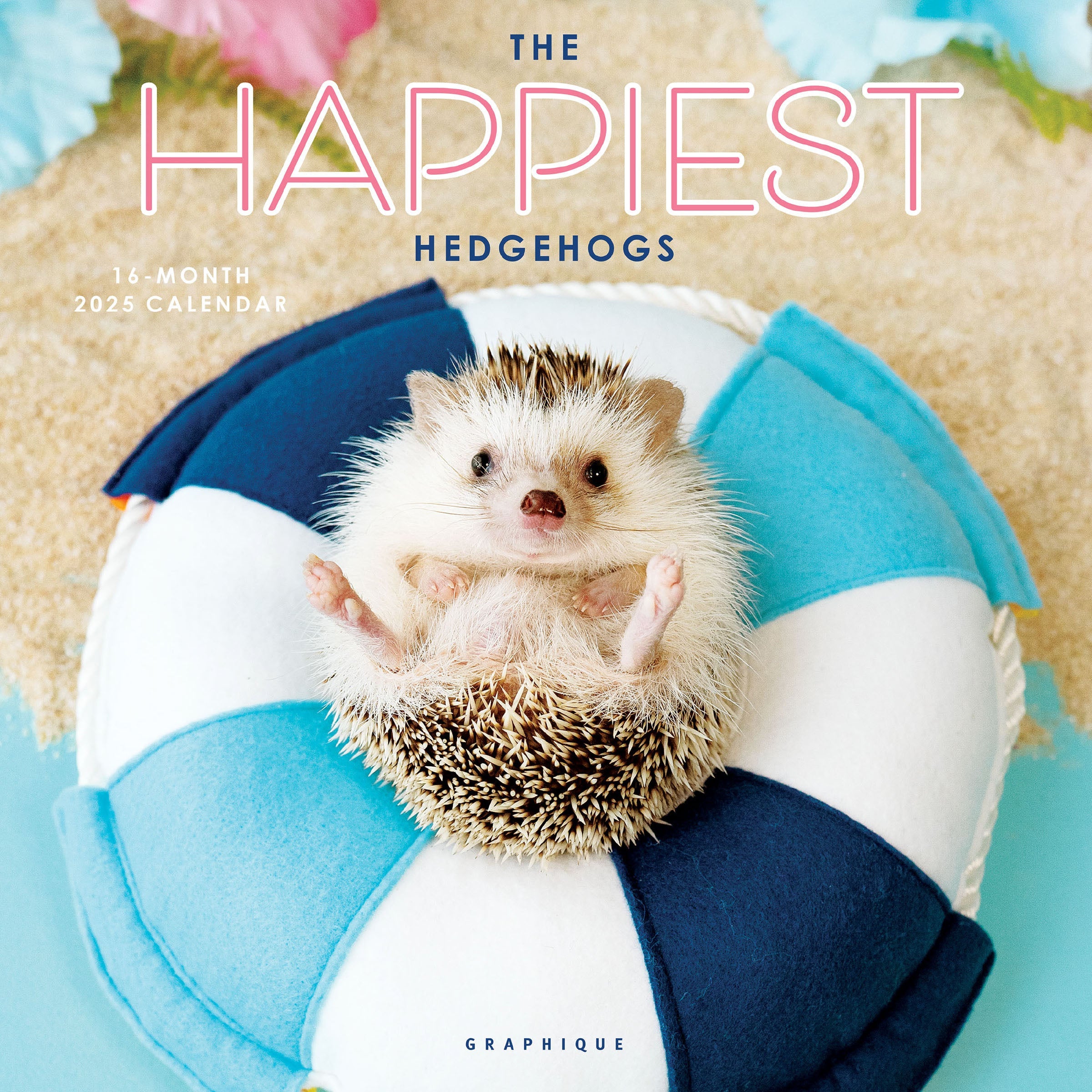 The Happiest Hedgehogs 2025 Wall Calendar    