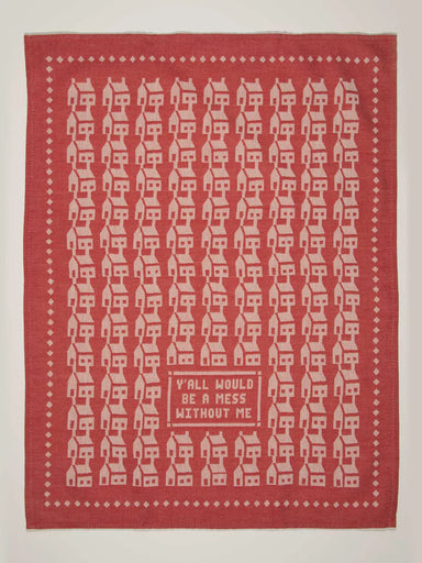 Y'all Would Be A Mess Without Me Woven Blue Q Dish Towel