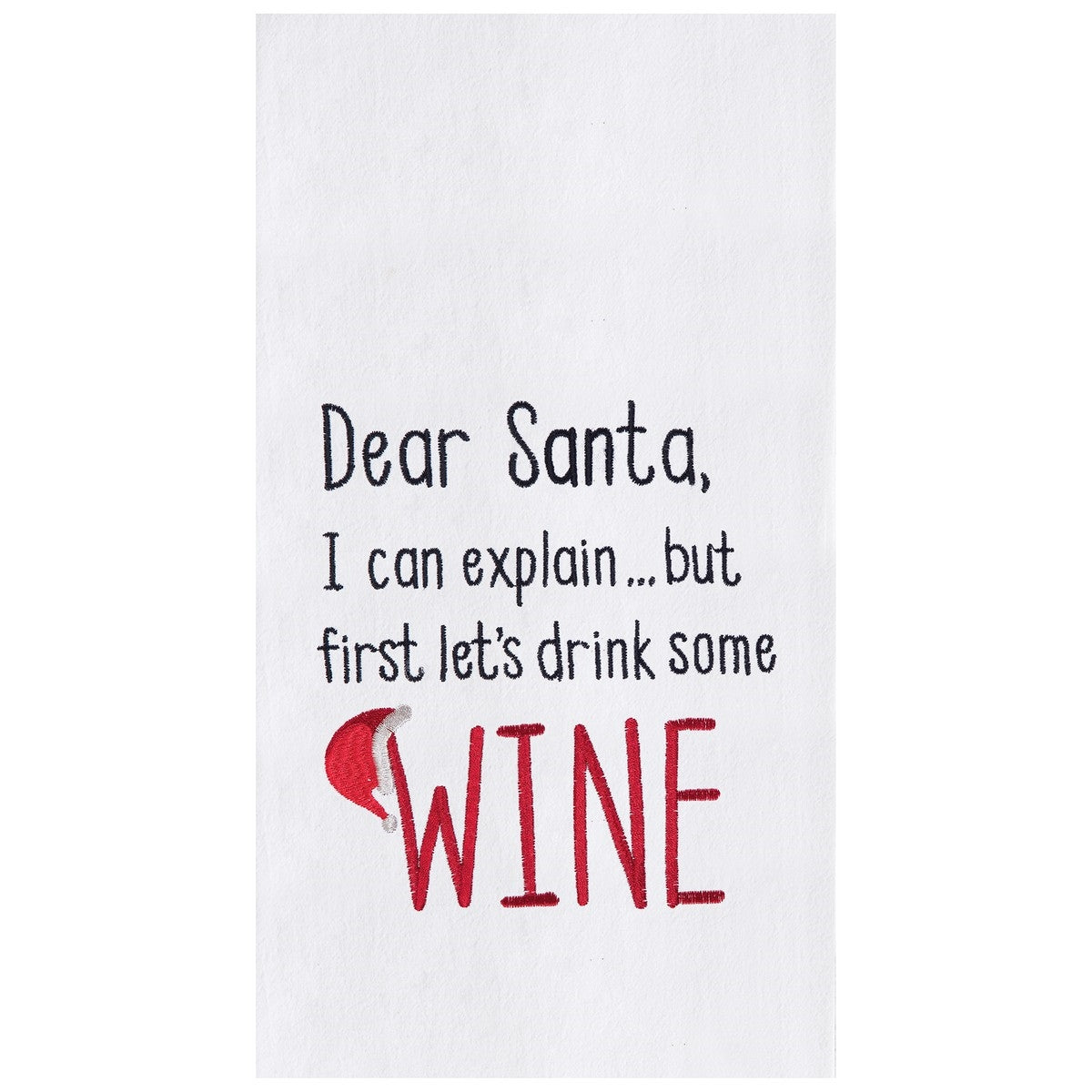 Dear Santa I Can Explain... But First Let's Drink Some Wine Kitchen Towel    