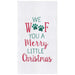 We Woof You A Merry Little Christmas Flour Sack Kitchen Towel    