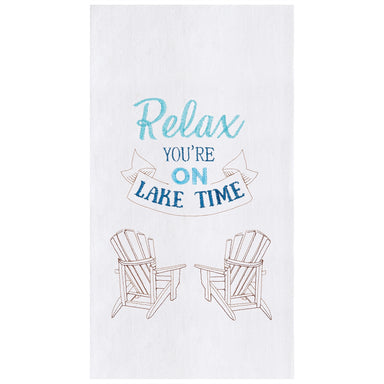 Relax You're on Lake Time Embroidered Flour Sack Kitchen Towel    