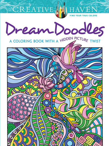 DVR Creative Haven® Coloring Book: Dream Doodles With A Hidden Picture Twist