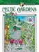 Creative Haven® Coloring Book: Celtic Gardens