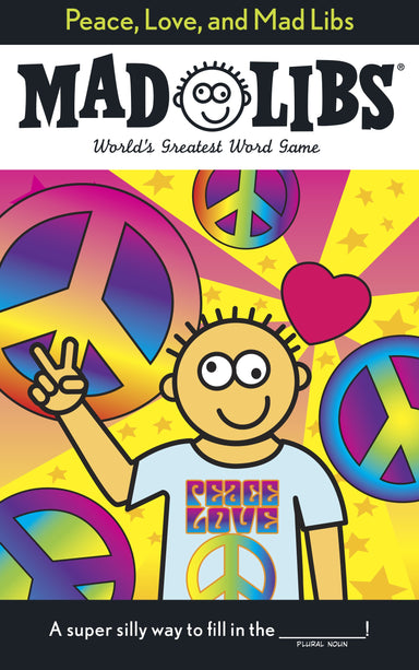 Peace, Love, and Mad Libs