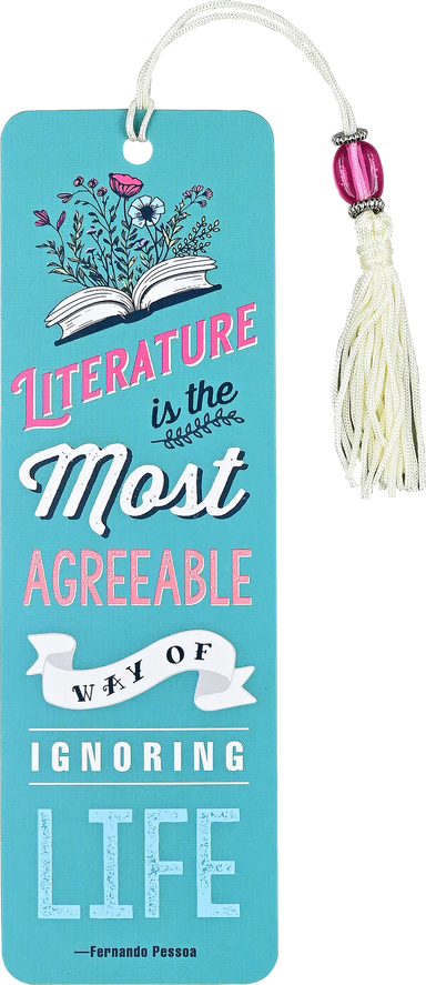 Literature is The Most Agreeable Way of Ignoring Life Bookmark