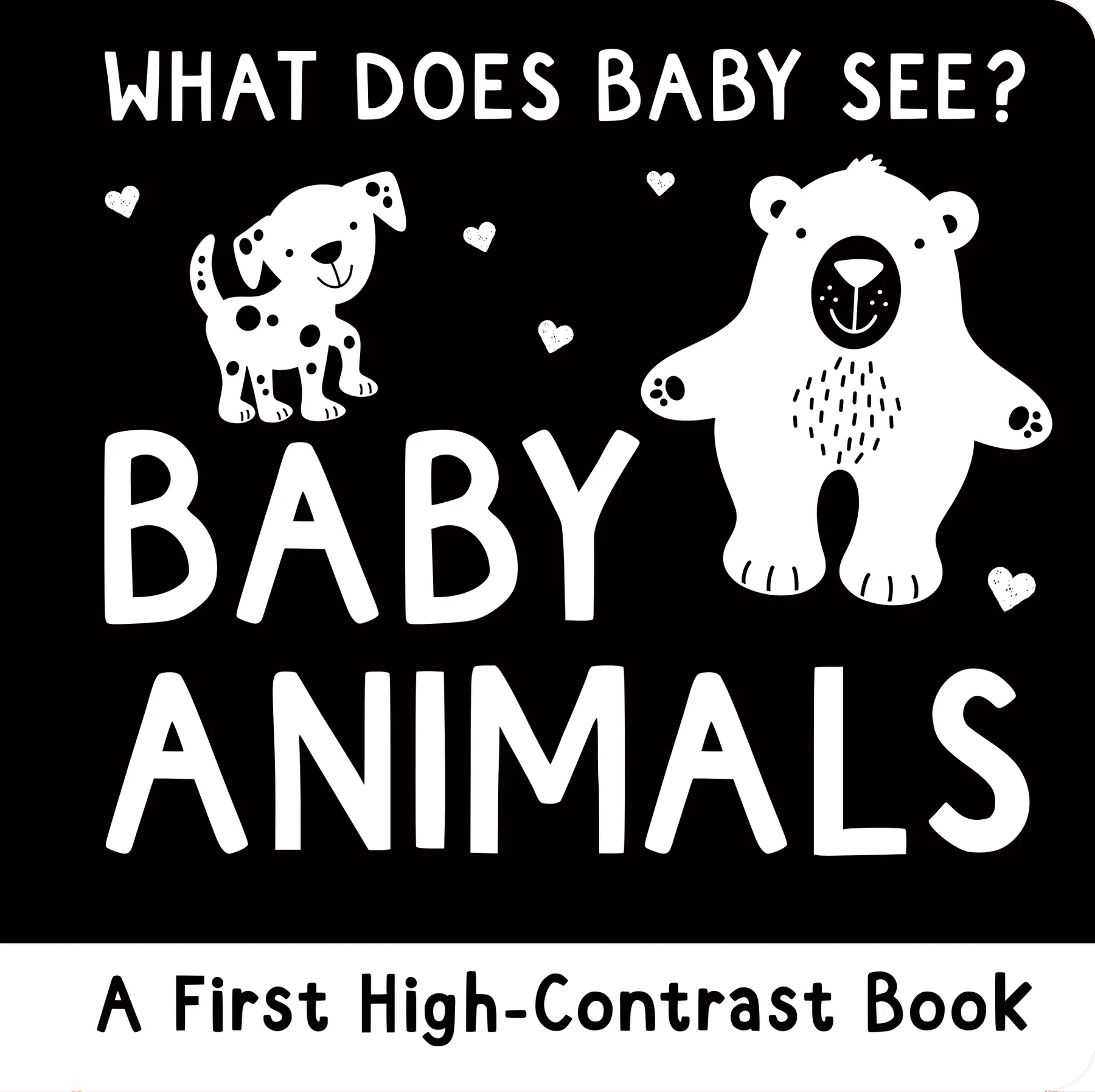 What Does Baby See? Baby Animals - A First High Contrast Book