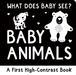 What Does Baby See? Baby Animals - A First High Contrast Book