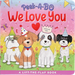 Peek A Bo We Love You - A Lift The Flap Book