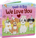 Peek A Bo We Love You - A Lift The Flap Book