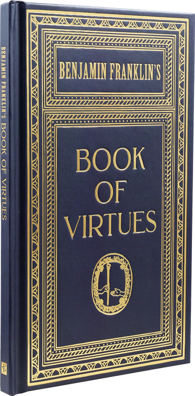 Ben Franklin's Book of Virtues