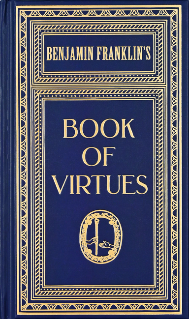 Ben Franklin's Book of Virtues