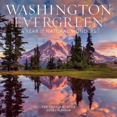 Washington Evergreen A Year of Natural Wonders 2024 Wall Calendar    