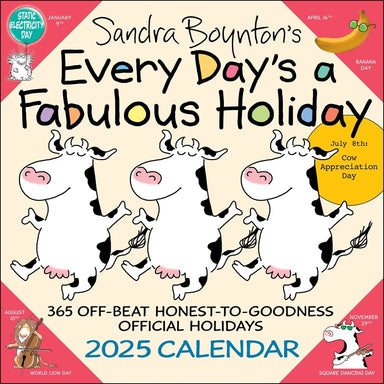 Sandra Boynton's Every Day's A Fabulous Holiday 2025 Wall Calendar    