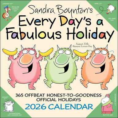 Sandra Boynton’s Every Day’s a Fabulous Holiday 2026 Wall Calendar