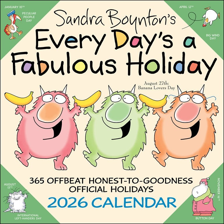 Sandra Boynton’s Every Day’s a Fabulous Holiday 2026 Wall Calendar