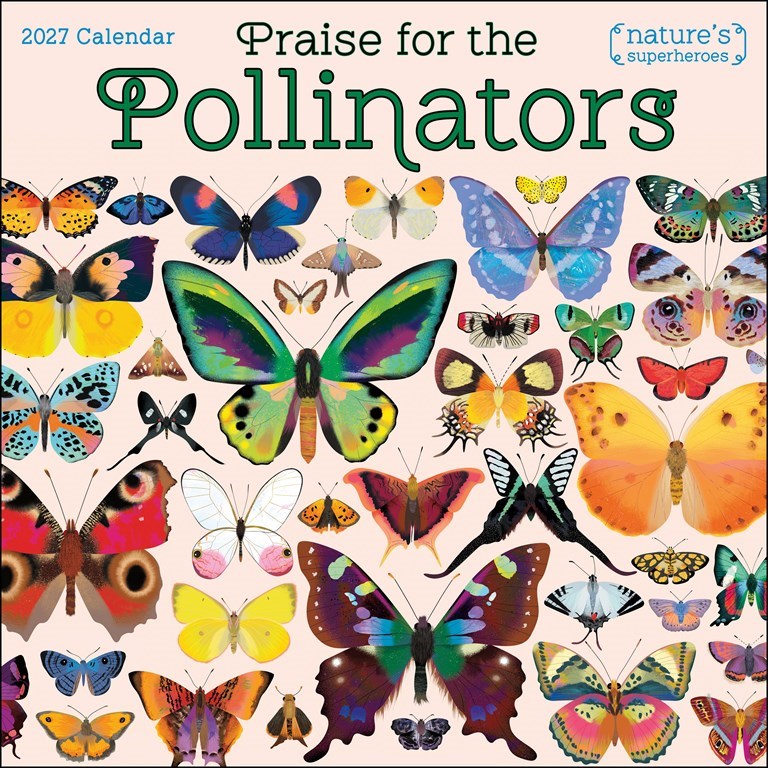 Praise for the Pollinators 2027 Wall Calendar