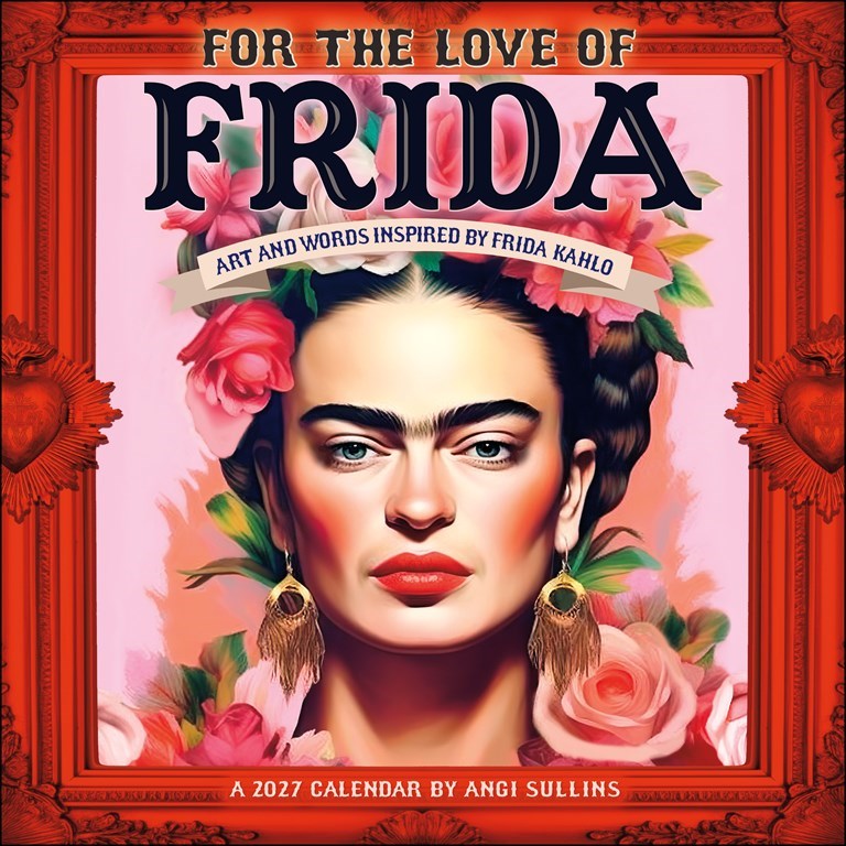 For the Love of Frida 2027 Wall Calendar