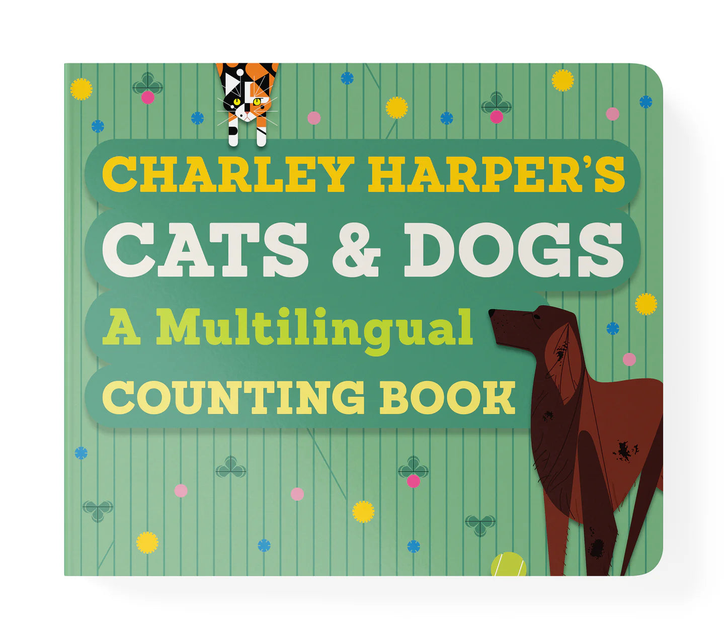 Charley Harper's Cats and Dogs: Multilingual Counting Book