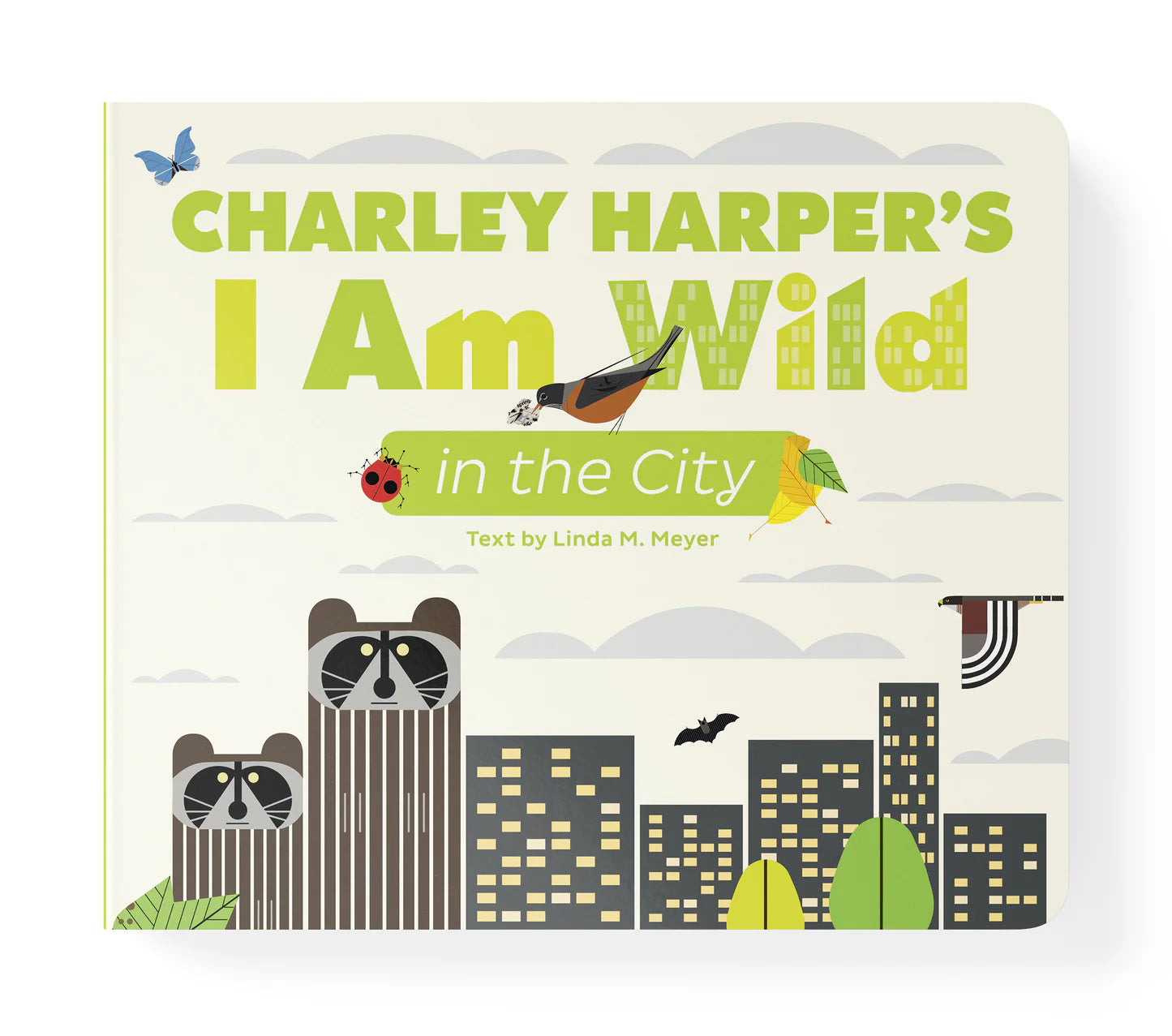 Charley Harper's I Am Wild In The City Board Book