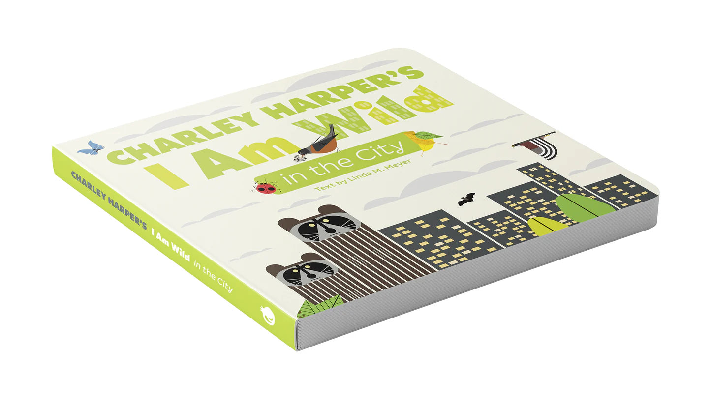 Charley Harper's I Am Wild In The City Board Book
