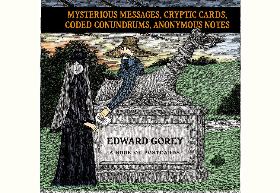 Mysterious Messages, Cryptic Cards, Coded Conundrums, Anonymous Notes Edward Gorey - Book of Postcards    