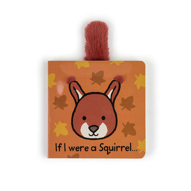 If I Were A Squirrel... Jellycat Board Book    