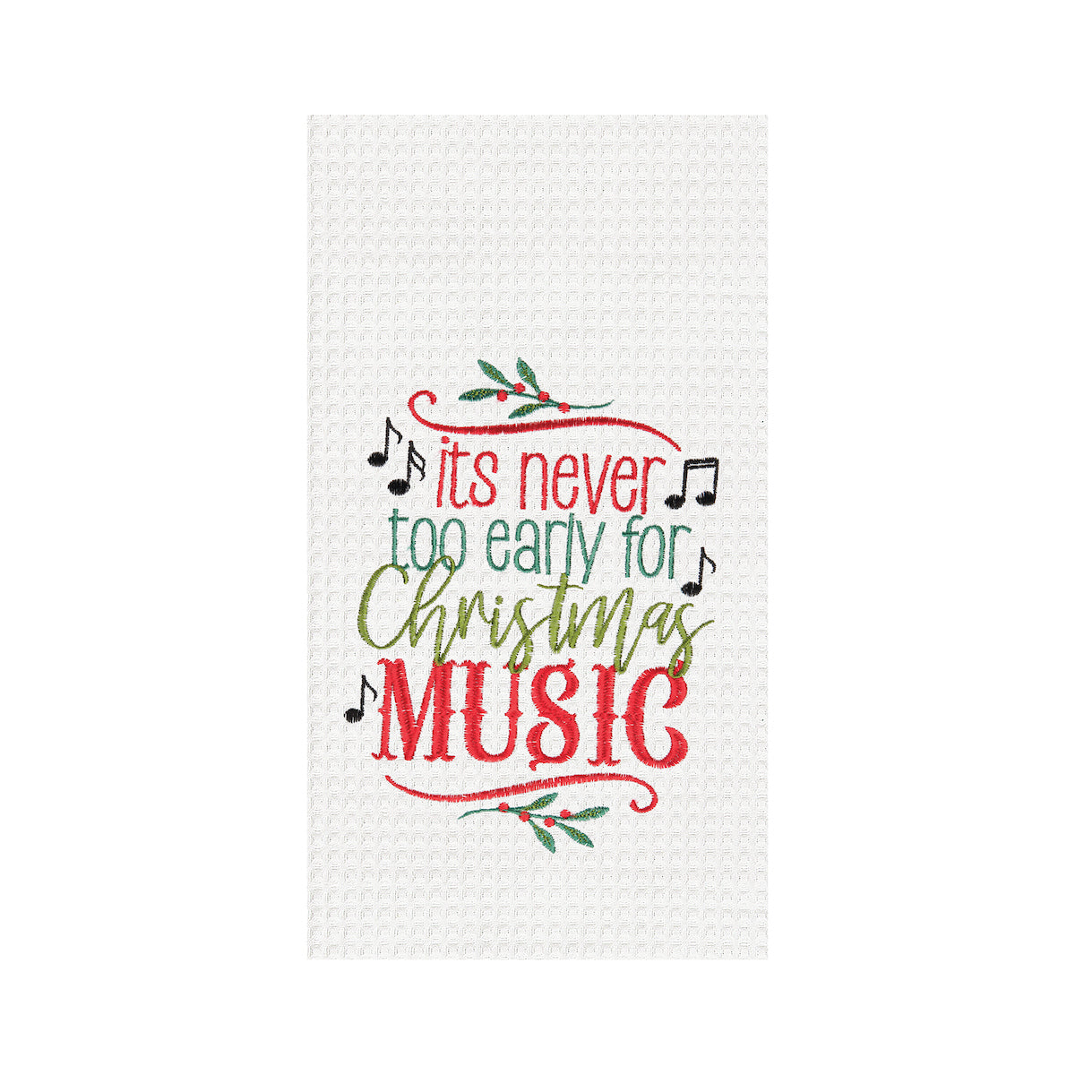 It's Never Too Early For Christmas Music Waffle Weave Kitchen Towel    