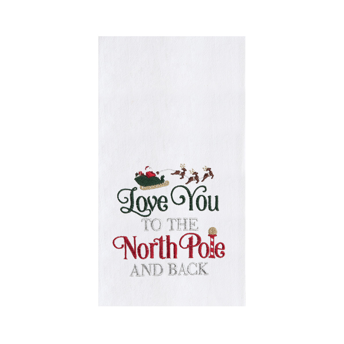 Love You To The North Pole And Back Embroidered Flour Sack Kitchen Towel    