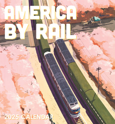 America By Rail 2025 Wall Calendar    