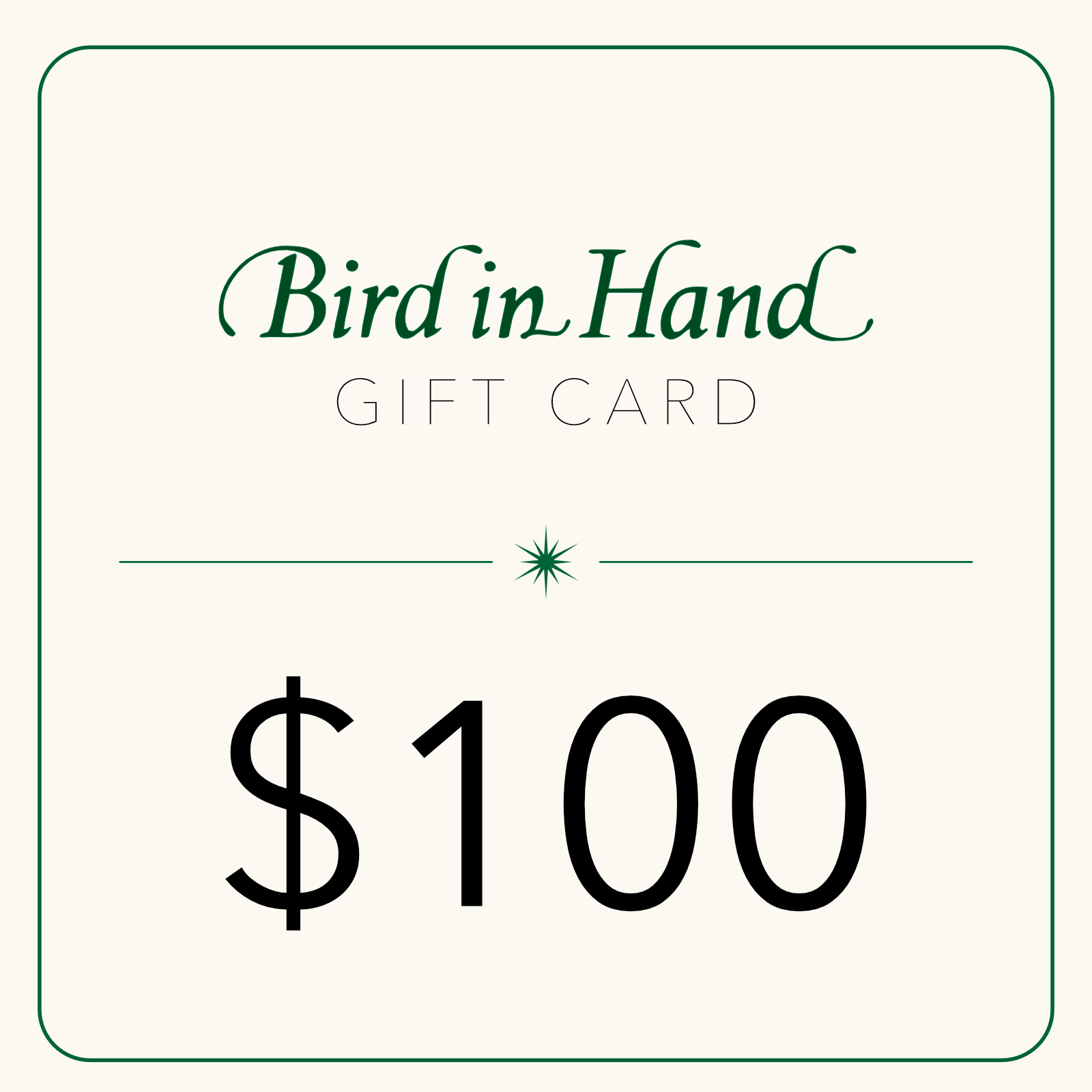 Bird in Hand Gift Card $100.00