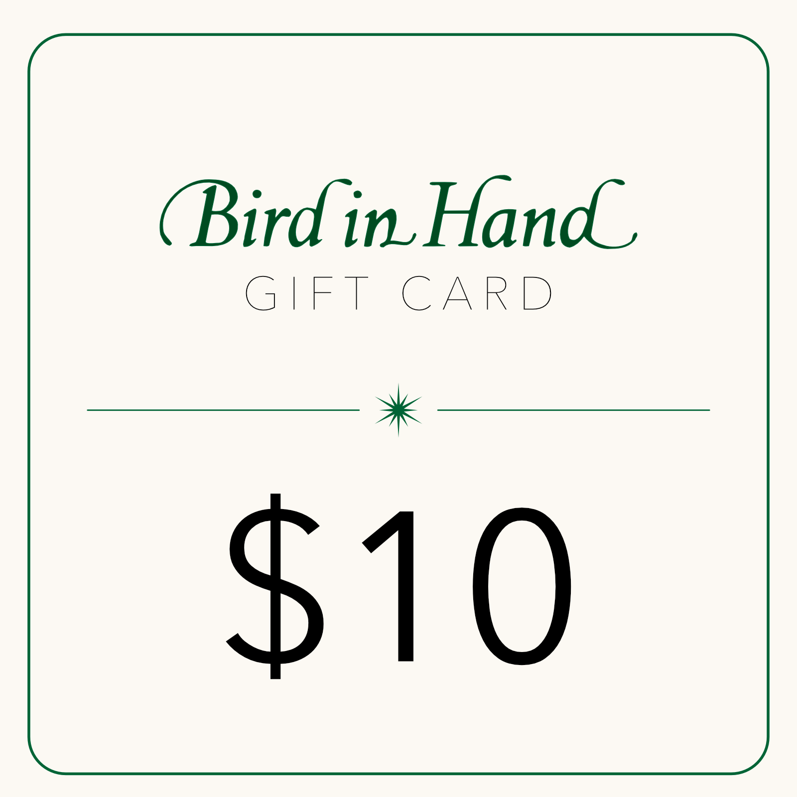 Bird in Hand Gift Card $10.00
