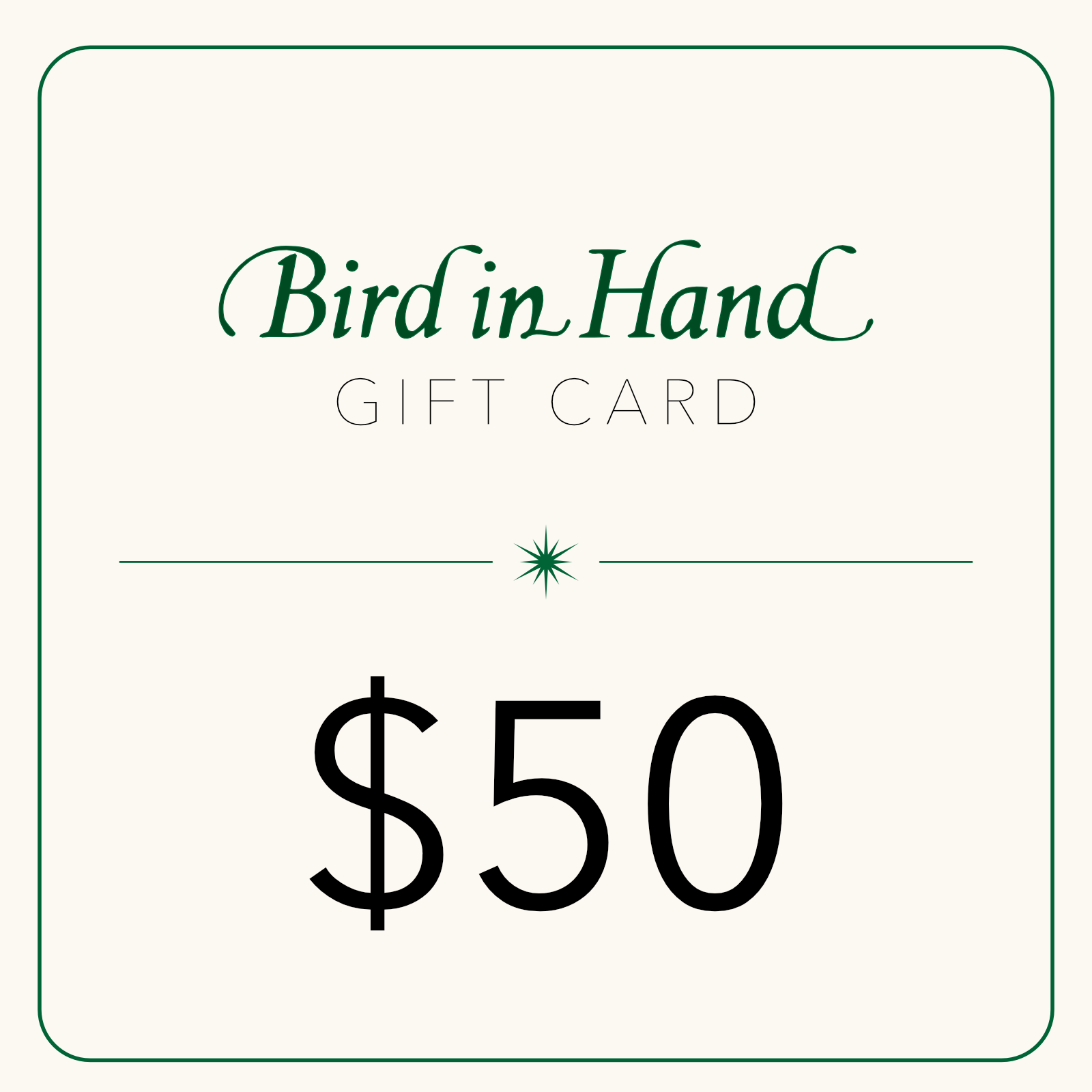Bird in Hand Gift Card $50.00