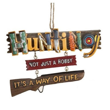 Hunting Not Just a Hobby It's a Way Of Life - Ornament