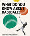 Knowledge Cards What Do You Know About Baseball?