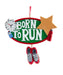Born to Run Ornament