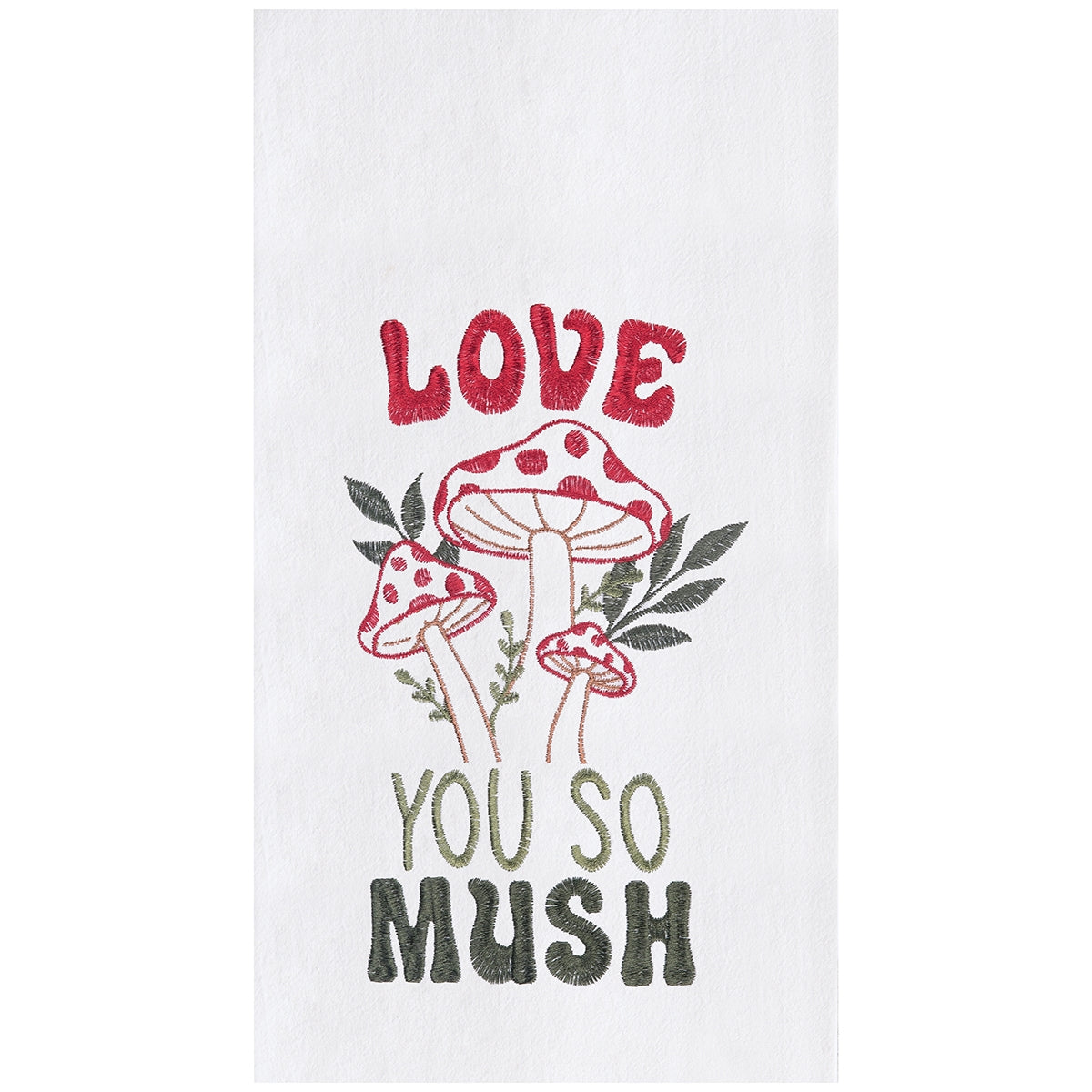 Love You So Mush Embroidered  Flour Sack Kitchen Towel    