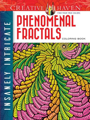 DVR Creative Haven® Coloring Book: Phenomenal Fractals