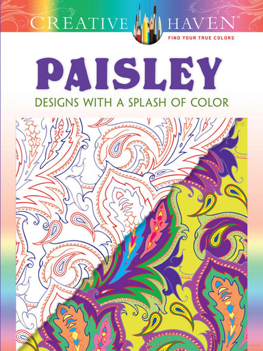 DVR Creative Haven® Coloring Book: Paisley Designs With A Splash of Color