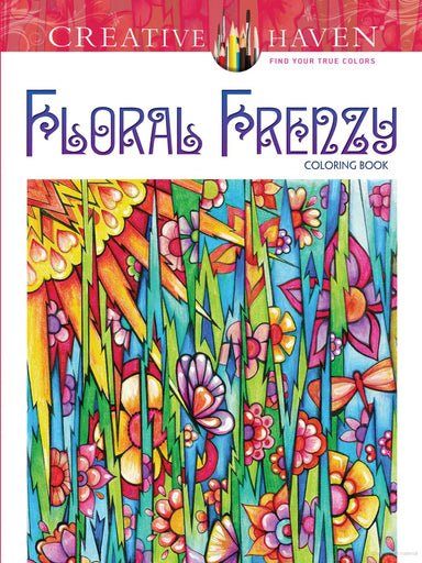 DVR Creative Haven® Coloring Book: Floral Frenzy
