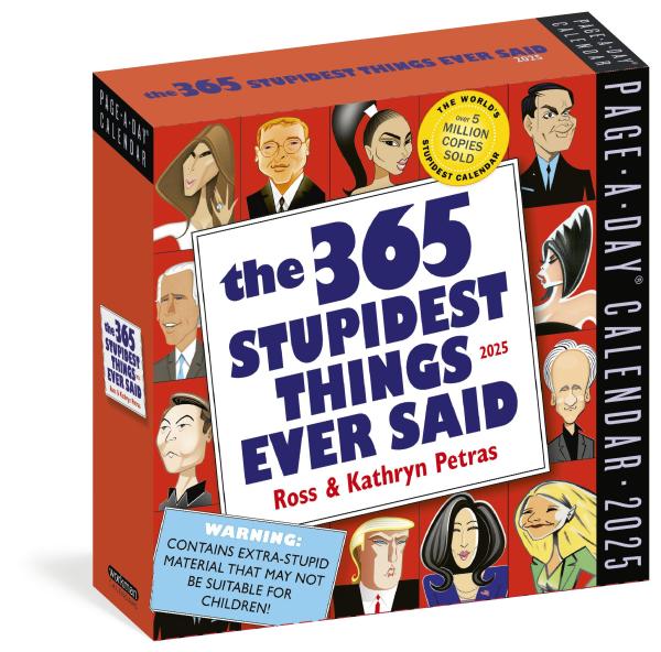 The 365 Stupidest Things Ever Said 2025 Page A Day Calendar    